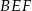BEF 