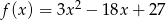  2 f (x) = 3x &minus; 18x + 2 7 