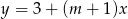 y = 3+ (m + 1)x 