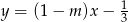y = (1&minus; m )x&minus; 1 3 