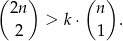 ( ) ( ) 2n > k ⋅ n . 2 1