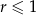 r &le; 1 