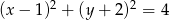  2 2 (x &minus; 1) + (y + 2) = 4 