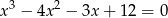 x 3 &minus; 4x 2 &minus; 3x + 12 = 0 