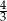 4 3 