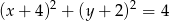  2 2 (x + 4) + (y + 2) = 4 