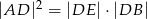 |AD |2 = |DE |⋅|DB | 