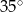 35∘ 