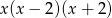 x(x − 2)(x + 2) 