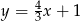 y = 43x + 1 