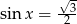  √3- sin x = 2 