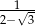  1 2−-√3 