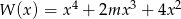 W (x) = x4 + 2mx 3 + 4x2 