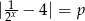 |21x &minus; 4| = p 