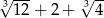 &radic; --- &radic; -- 3 12 + 2 + 34 
