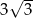 &radic; -- 3 3 