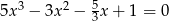 5x 3 &minus; 3x 2 &minus; 53x + 1 = 0 