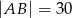 |AB | = 30 