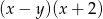 (x − y)(x + 2) 