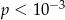 p < 10−3 