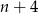 n + 4 