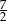 7 2 