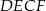 DECF 