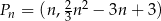 P = (n, 2n 2 − 3n + 3) n 3 