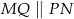 MQ ∥ P N 