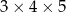 3× 4× 5 
