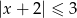 |x + 2 | &le; 3 