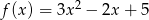 f(x) = 3x 2 &minus; 2x + 5 