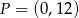 P = (0,12) 