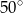 50 ∘ 