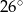  ∘ 26 