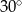  ∘ 30 