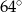 64∘ 