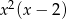 x2(x &minus; 2 ) 