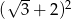  &radic; -- 2 ( 3 + 2 ) 
