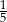 1 5 