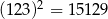  2 (123) = 151 29 