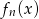 f (x ) n 