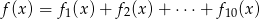 f(x) = f1(x)+ f2(x)+ &sdot;&sdot;&sdot;+ f10(x) 