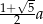  &radic; - 1+--5a 2 