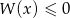 W (x) ≤ 0 