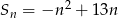 Sn = −n 2 + 13n 
