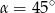 α = 6 0∘ 