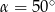 α = 60∘ 