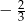  2 − 3 