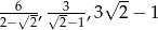  &radic; -- --6&radic;--,&radic;-3--,3 2 &minus; 1 2&minus; 2 2&minus; 1 